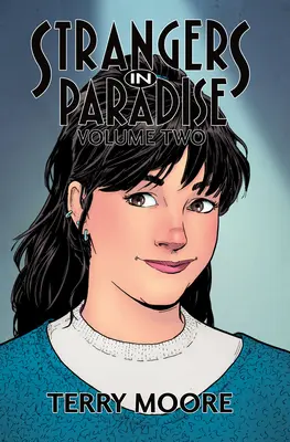 Cudzinci v raji, druhý diel - Strangers in Paradise Volume Two