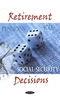Rozhodnutia o odchode do dôchodku - Retirement Decisions