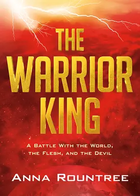 Kráľ bojovník: Boj so svetom, telom a diablom - The Warrior King: A Battle with the World, the Flesh, and the Devil