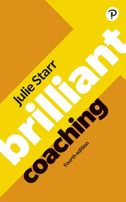 Brilantný koučing 4e: Staňte sa manažérom, ktorý vie koučovať - Brilliant Coaching 4e: Become a Manager Who Can Coach