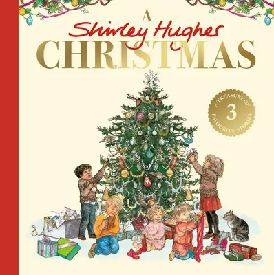 Vianoce Shirley Hughesovej - Sviatočná pokladnica troch obľúbených príbehov - Shirley Hughes Christmas - A festive treasury of three favourite stories
