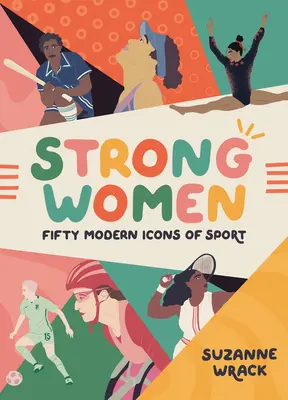 Silné ženy: Päťdesiat moderných ikon športu - Strong Women: Fifty Modern Icons of Sport
