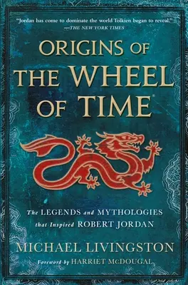 Pôvod Kola času: Legendy a mytológie, ktoré inšpirovali Roberta Jordana - Origins of the Wheel of Time: The Legends and Mythologies That Inspired Robert Jordan
