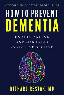 Ako predchádzať demencii: Pochopenie a zvládanie zhoršovania kognitívnych funkcií - How to Prevent Dementia: Understanding and Managing Cognitive Decline