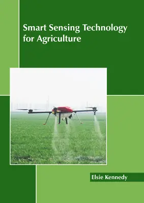 Inteligentná snímacia technológia pre poľnohospodárstvo - Smart Sensing Technology for Agriculture