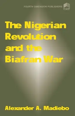 Nigérijská revolúcia a vojna v Biafre - The Nigerian Revolution and the Biafran War