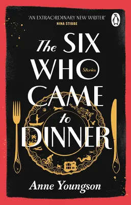 Six Who Came to Dinner - Stories by Costa Award Shortlisted author of MEET ME AT THE MUSEUM