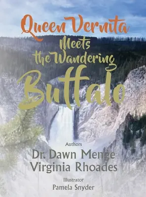 Kráľovná Vernita stretáva potulného bizóna - Queen Vernita Meets the Wandering Buffalo