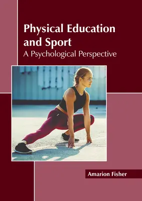 Telesná výchova a šport: Psychologická perspektíva - Physical Education and Sport: A Psychological Perspective
