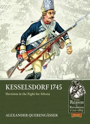 Kesselsdorf 1745: rozhodnutie v boji o Sliezsko - Kesselsdorf 1745: Decision in the Fight for Silesia