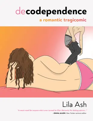 Decodependence: Romantická tragikomédia - Decodependence: A Romantic Tragicomic