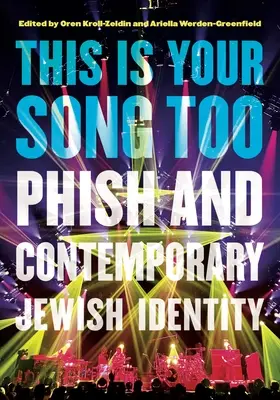Aj toto je tvoja pieseň: Phish a súčasná židovská identita - This Is Your Song Too: Phish and Contemporary Jewish Identity