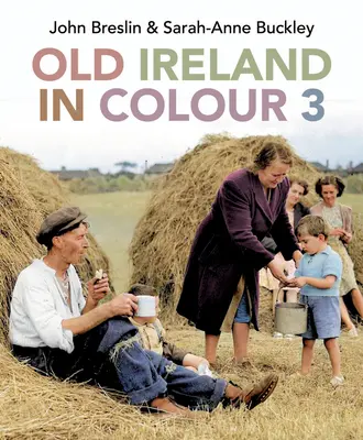 Staré Írsko vo farbách 3 - Old Ireland in Colour 3