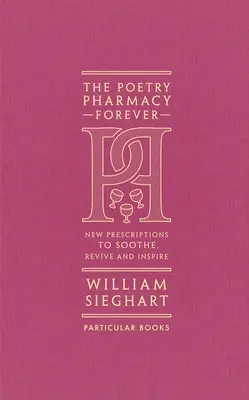 Poetická lekáreň navždy - Nové recepty na upokojenie, oživenie a inšpiráciu - Poetry Pharmacy Forever - New Prescriptions to Soothe, Revive and Inspire