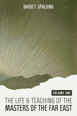 Život a učenie majstrov Ďalekého východu (prvý diel) - Life and Teaching of the Masters of the Far East (Volume One)