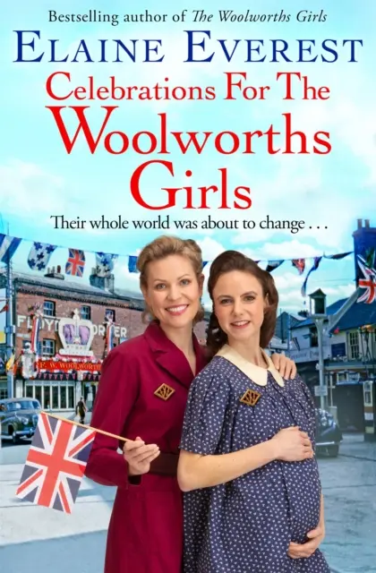 Oslavy pre Woolworths Girls - bestseller, hrejivý príbeh o priateľstve a nádeji - Celebrations for the Woolworths Girls - A bestselling, heartwarming story about friendship and hope