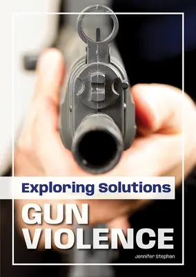 Skúmanie riešení: Násilie páchané strelnými zbraňami - Exploring Solutions: Gun Violence