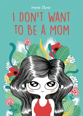 Nechcem byť mama - I Don't Want to Be a Mom