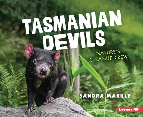 Tasmánski diabli: upratovacia čata prírody - Tasmanian Devils: Nature's Cleanup Crew
