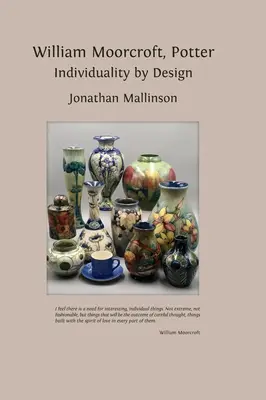 William Moorcroft, Potter: Individualita podľa návrhu - William Moorcroft, Potter: Individuality by Design