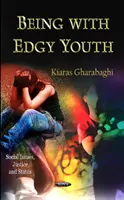 Byť s podráždenou mládežou - Being with Edgy Youth