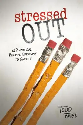 Stresovaný: Praktický biblický prístup k úzkosti - Stressed Out: A Practical, Biblical Approach to Anxiety