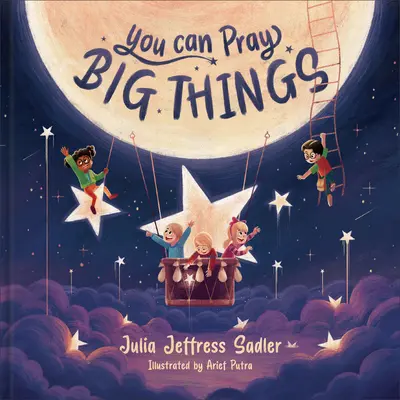 Môžete sa modliť za veľké veci - You Can Pray Big Things