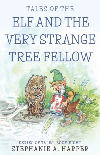 Príbehy o škriatkovi a veľmi zvláštnom stromovom kamarátovi - Tales of the Elf and the Very Strange Tree Fellow