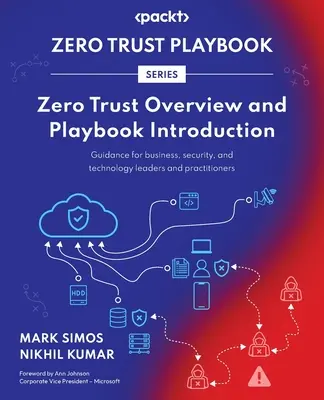 Prehľad nulovej dôvery a úvod do príručky: Návod pre vedúcich pracovníkov a odborníkov z oblasti podnikania, bezpečnosti a technológií - Zero Trust Overview and Playbook Introduction: Guidance for business, security, and technology leaders and practitioners