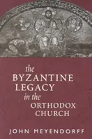 Byzantský odkaz v pravoslávnej cirkvi - Byzantine Legacy in the Orthodox Church
