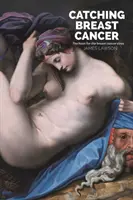 Chytanie rakoviny prsníka - Catching Breast Cancer