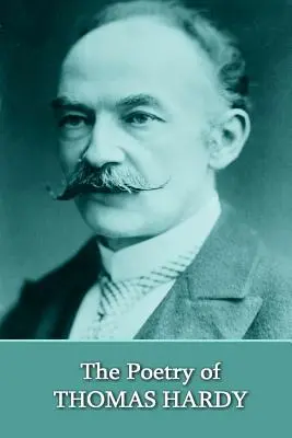 Poézia Thomasa Hardyho - The Poetry of Thomas Hardy