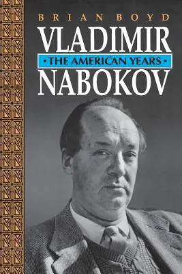 Vladimír Nabokov: Americké roky - Vladimir Nabokov: The American Years