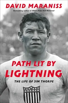 Cesta osvetlená bleskom: Život Jima Thorpa - Path Lit by Lightning: The Life of Jim Thorpe