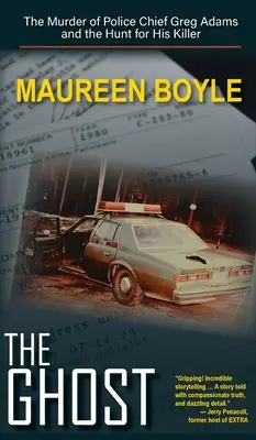 Prízrak: Vražda policajného náčelníka Grega Adamsa a pátranie po jeho vrahovi - The Ghost: The Murder of Police Chief Greg Adams and the Hunt for His Killer