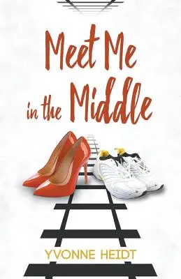 Zoznámte sa so mnou uprostred - Meet Me in the Middle