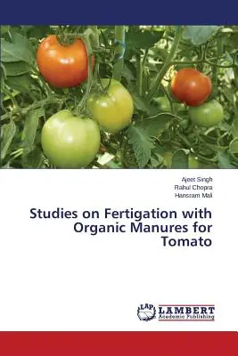 Štúdie o hnojení paradajok organickými hnojivami - Studies on Fertigation with Organic Manures for Tomato