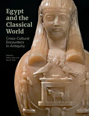 Egypt a klasický svet: Medzikultúrne stretnutia v staroveku - Egypt and the Classical World: Cross-Cultural Encounters in Antiquity
