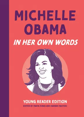 Michelle Obamová: Michelle Michelle: Vlastnými slovami: Vydanie pre mladých čitateľov - Michelle Obama: In Her Own Words: Young Reader Edition