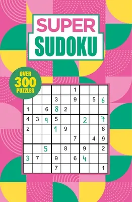 Super Sudoku: Viac ako 300 hádaniek - Super Sudoku: Over 300 Puzzles