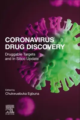 Objavovanie liekov proti koronavírusom: Diel 3: Ciele, ktoré možno liečiť, a aktualizácia in silico - Coronavirus Drug Discovery: Volume 3: Druggable Targets and in Silico Update