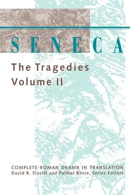 Seneca: Seneca - klasika: Tragédie (The Tragedies) - Seneca: The Tragedies