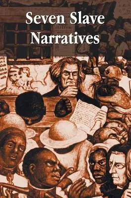 Sedem rozprávaní o otrokoch, sedem kníh vrátane: Narrative of the Life Of Frederick Douglass An American Slave; My Bondage and My Freedom; Twelve Years - Seven Slave Narratives, seven books including: Narrative of the Life Of Frederick Douglass An American Slave; My Bondage and My Freedom; Twelve Years
