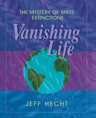 Miznúci život: Záhada masového vymierania - Vanishing Life: The Mystery of Mass Extinctions