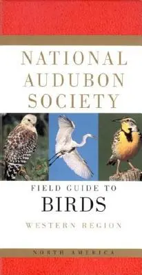 Terénny sprievodca vtáctva Severnej Ameriky - W: Západný región - revidované vydanie - National Audubon Society Field Guide to North American Birds--W: Western Region - Revised Edition