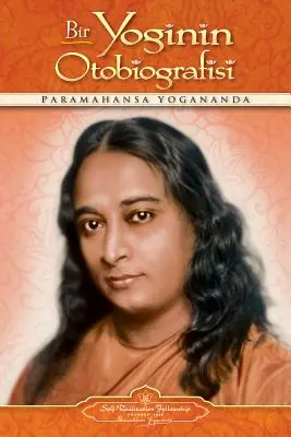 Bir Yoginin Otobiografisi - Autobiografia jogína (turecky) - Bir Yoginin Otobiografisi - Autobiography of a Yogi (Turkish)