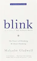 Blink - Sila myslenia bez premýšľania - Blink - The Power of Thinking Without Thinking