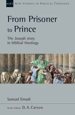 Od väzňa ku kniežaťu: Jozefov príbeh v biblickej teológii - From Prisoner to Prince: The Joseph Story in Biblical Theology