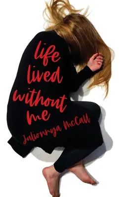 Život prežitý bezo mňa - Life Lived Without Me