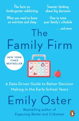 Rodinná firma: Príručka pre lepšie rozhodovanie v ranom školskom veku založená na údajoch - The Family Firm: A Data-Driven Guide to Better Decision Making in the Early School Years